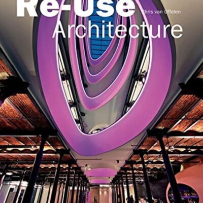 Re-Use Architecture (Architecture in Focus)