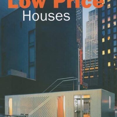 Low Price Houses (Architecture in Focus)