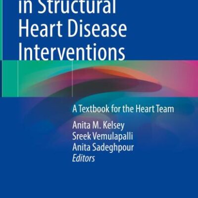 Cardiac Imaging in Structural Heart Disease Interventions: A Textbook for the Heart Team - Includes Digital Download