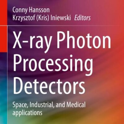 X-ray Photon Processing Detectors: Space, Industrial, and Medical applications