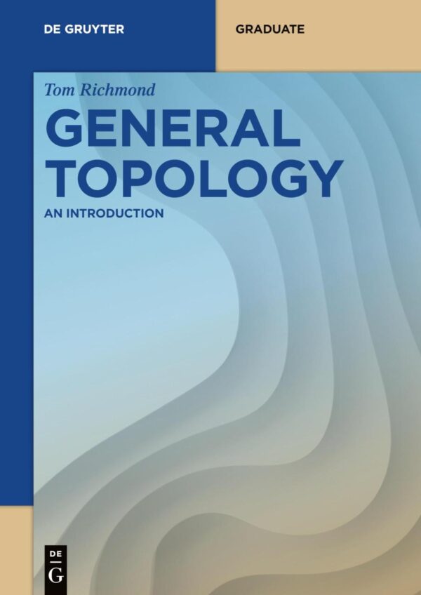 GENERAL TOPOLOGY: AN INTRODUCTION (De Gruyter Textbook)