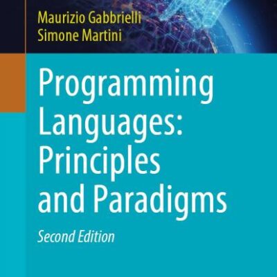 Programming Languages: Principles and Paradigms: Principi E Paradigmi (Undergraduate Topics in Computer Science)