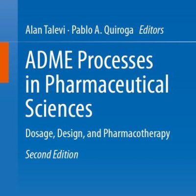 ADME Processes in Pharmaceutical Sciences: Dosage, Design, and Pharmacotherapy
