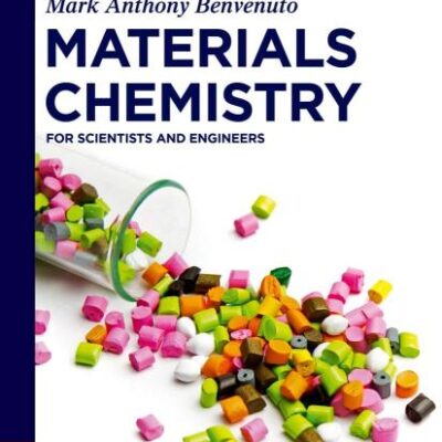 Materials Chemistry: For Scientists and Engineers (De Gruyter Textbook)