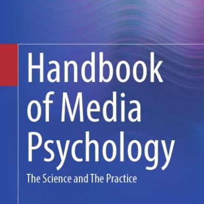 Handbook of Media Psychology: The Science and The Practice