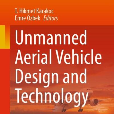 Unmanned Aerial Vehicle Design and Technology (Sustainable Aviation)