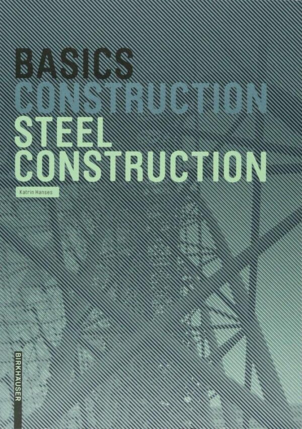 BASICS STEEL CONSTRUCTION (CONSTRUCTION)