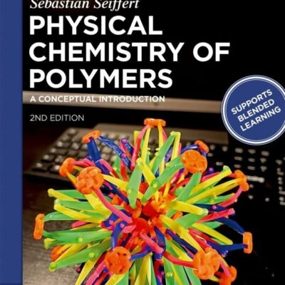 Physical Chemistry of Polymers: A Conceptual Introduction (De Gruyter Textbook)