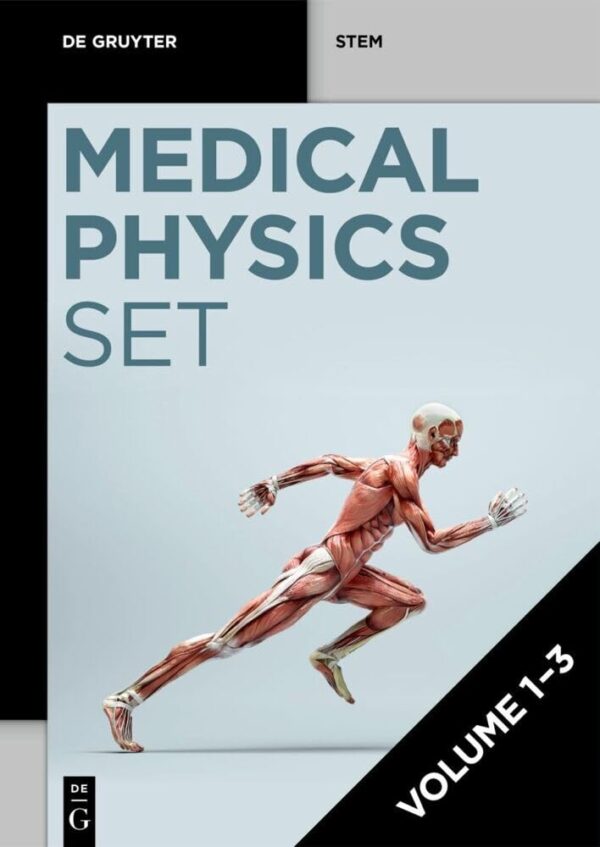 [Set Medical Physics, Volume 1-3] (De Gruyter STEM)