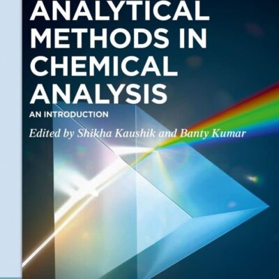 Analytical Methods in Chemical Analysis: An Introduction (De Gruyter Textbook)