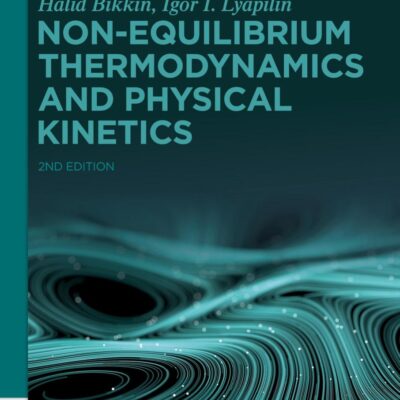 NON-EQUILIBRIUM THERMODYNAMICS AND PHYSICAL KINETICS: (De Gruyter Textbook)