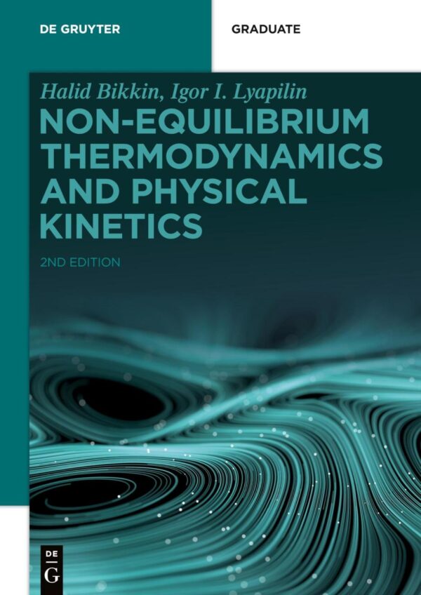 NON-EQUILIBRIUM THERMODYNAMICS AND PHYSICAL KINETICS: (De Gruyter Textbook)