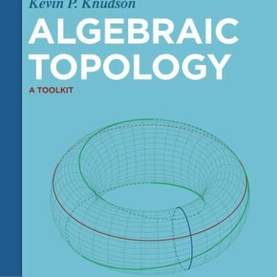 Algebraic Topology: A Toolkit