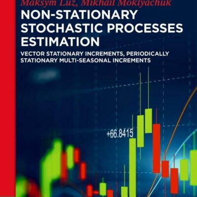 Non-Stationary Stochastic Processes Estimation: Vector Stationary Increments, Periodically Stationary Multi-Seasonal Increments (De Gruyter Textbook)