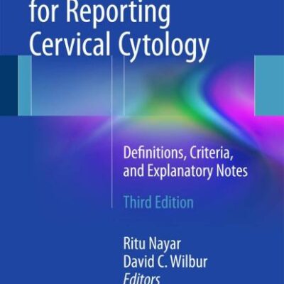 The Bethesda System for Reporting Cervical Cytology