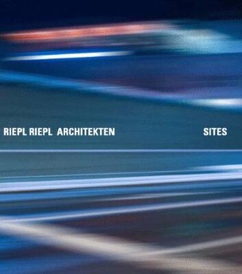 RIEPL RIEPL ARCHITEKTEN: SITES