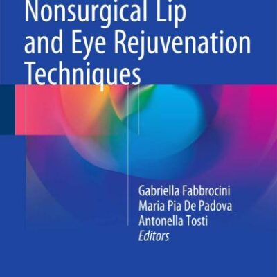 NONSURGICAL LIP AND EYE REJUVENATION TECHNIQUES (HB 2016)