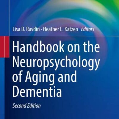 Handbook on the Neuropsychology of Aging and Dementia (Clinical Handbooks in Neuropsychology)