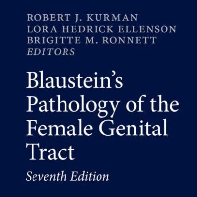 BLAUSTEINS PATHOLOGY OF THE FEMALE GENITAL TRACT 7ED (HB 2019) (Springer Reference)