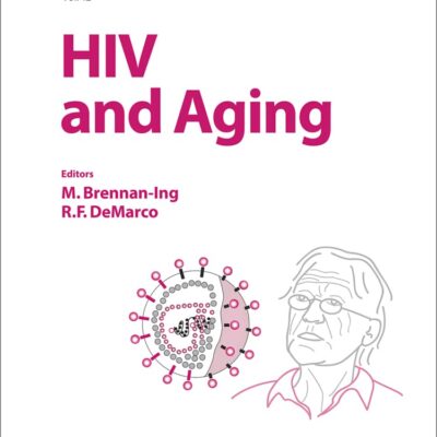 HIV and Aging (Interdisciplinary Topics in Gerontology)