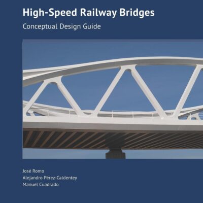 HIGH SPEED RAILWAY BRIDGES CONCEPTUAL DESIGN GUIDE (HB 2023): Concept Design Guideline