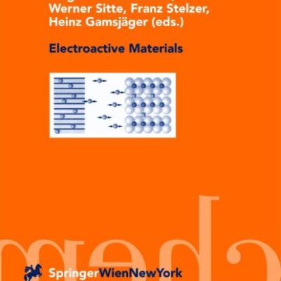 Electroactive Materials (Special Edition of "Monatshefte Fur Chemie/Chemical Monthly, Vol 132, No 4, 2001)