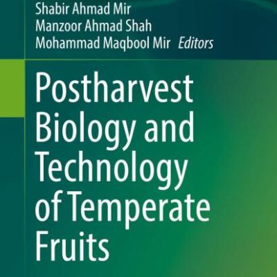 POSTHARVEST BIOLOGY AND TECHNOLOGY OF TEMPERATE FRUITS (HB 2018)