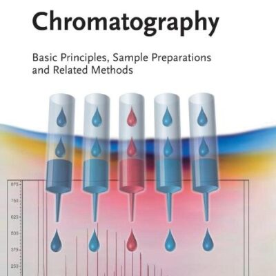 CHROMATOGRAPHY: BASIC PRINCIPLES, SAMPLE,PREPARATIONS AND RELATED METHODS
