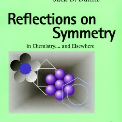 Reflections on Symmetry: In Chemistry ... and Elsewhere. Copublished with VHCA Publishers, Basel.