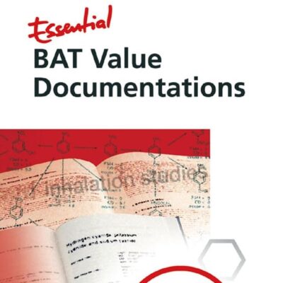 Essential BAT Value Documentations: From the MAK-Collection for Occupational Health and Safety