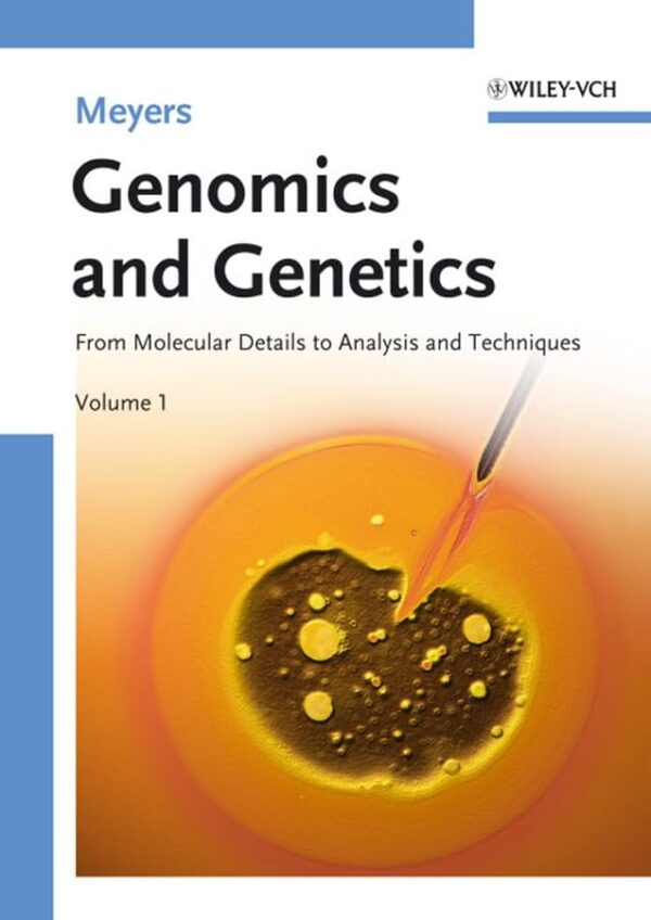 Genomics and Genetics: From Molecular Details to Analysis and Techniques, 2 Volume Set