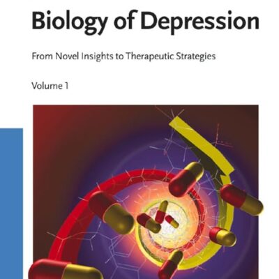 Biology of Depression: From Novel Insights to Therapeutic Strategies 2 Volume Set