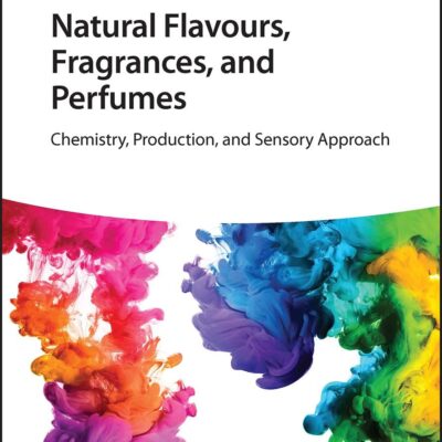 Natural Flavours, Fragrances, and Perfumes: Chemistry, Production, and Sensory Approach