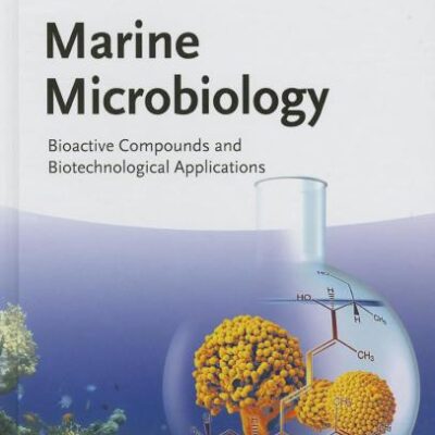 MARINE MICROBIOLOGY BIOACTIVE COMPOUNDS AND BIOTECHNOLOGICAL APPLICATIONS