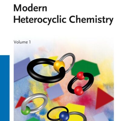 Modern Heterocyclic Chemistry: 4 Volumes