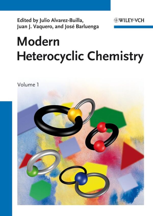 Modern Heterocyclic Chemistry: 4 Volumes