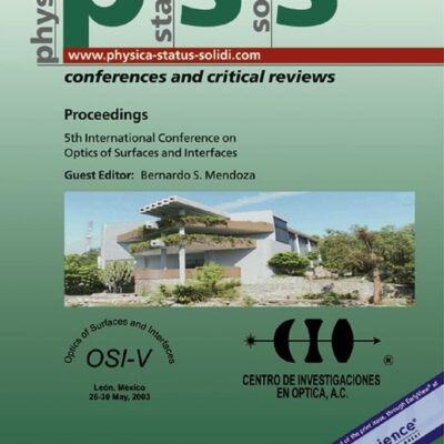 Proceedings 5th International Conference on Optics of Surfaces and Interfaces (OSI–V), Léon, México 26–30 May 2003: physica status solidi (c) – ... Solidi: Conferences & Critical Reviews)