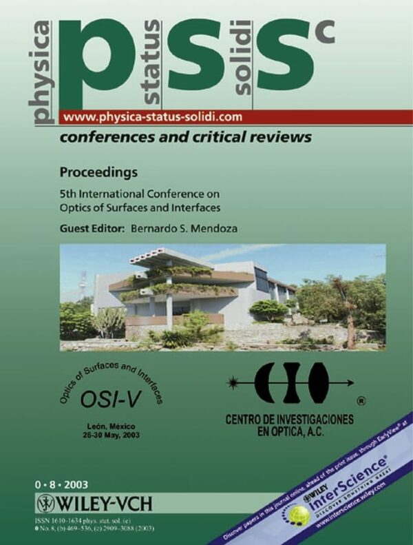 Proceedings 5th International Conference on Optics of Surfaces and Interfaces (OSI–V), Léon, México 26–30 May 2003: physica status solidi (c) – ... Solidi: Conferences & Critical Reviews)
