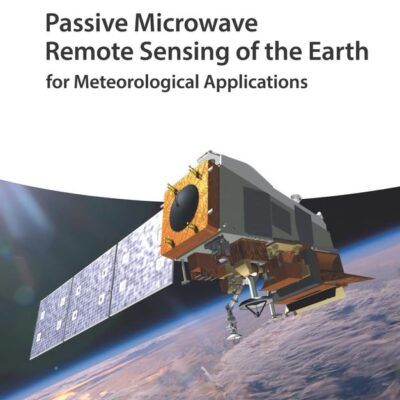 PASSIVE MICROWAVE REMOTE SENSING OF THE EARTH FOR METEOROLOGICAL APPLICATIONS (HB 2017)