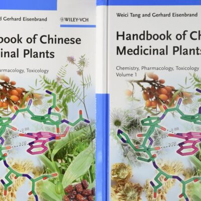 Handbook of Chinese Medicinal Plants: Chemistry, Pharmacology, Toxicology