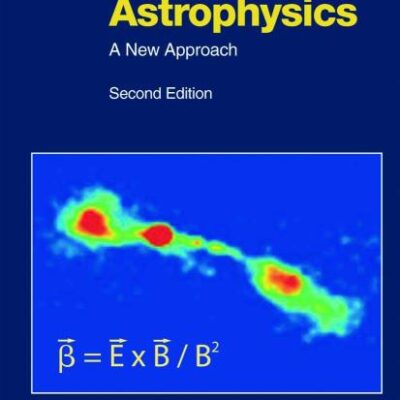 ASTROPHYSICS: A NEW APPROACH (Astronomy and Astrophysics Library)