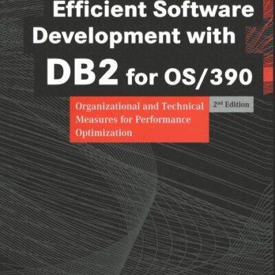 EFFICIENT SOFTWARE DEVELOPMENT WITH DB2 FOR OS/390 2ED