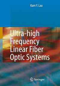 Ultra-High Frequency Linear Fiber Optic Systems