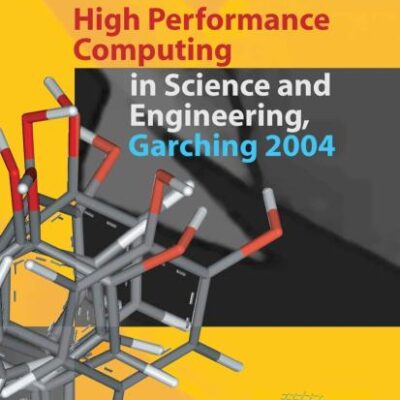 HIGH PERFORMANCE COMPUTING IN SCIENCE AND ENGINEERING, GARCHING 2004: TRANSACTION OF THE KONWIHR RESULT WORKSHOP, OCTOBER 14-15, 2004, TECHNICAL UNIVERSITY OF MUNICH, GARCHING, GERMANY