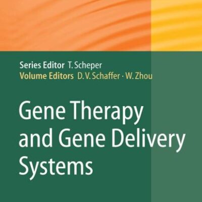 GENE THERAPY AND GENE DELIVERY SYSTEMS (HB): 99 (Advances in Biochemical Engineering/Biotechnology)