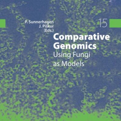 COMPARATIVE GENOMICS USING FUNGI AS MODELS, VOLUME 15 (TOPICS IN CURRENT GENETICS)