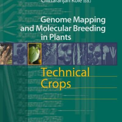 Technical Crops: 6 (Genome Mapping and Molecular Breeding in Plants)