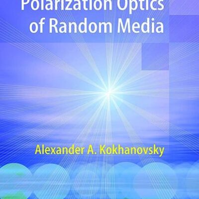 POLARIZATION OPTICS OF RANDOM MEDIA (Springer Praxis Books)
