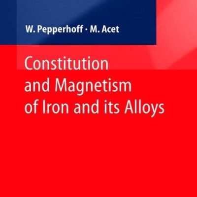 Constitution and Magnetism of Iron and its Alloys (Engineering Materials)