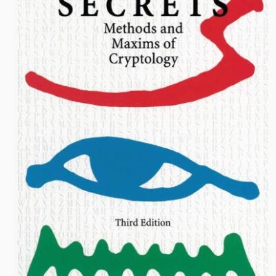 Decrypted Secrets: Methods and Maxims of Cryptology